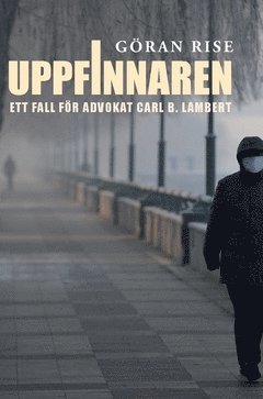 bokomslag Uppfinnaren : ett fall för advokat Carl B. Lambert