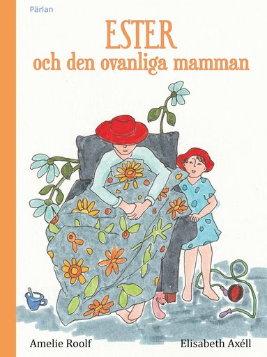 bokomslag Ester och den ovanliga mamman