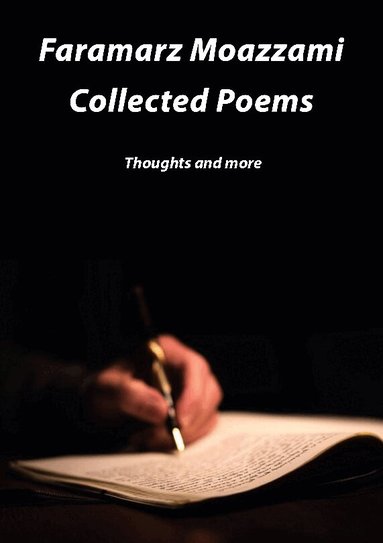 Faramarz Moazzami - Collected poems : thoughts and more, Häftad