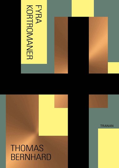 Thomas Bernhard - Fyra kortromaner. Amras ; Ungenach ; Watten ; Billigätarna, Häftad