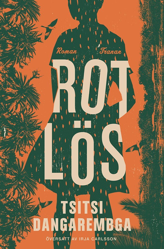 Tsitsi Dangarembga - Rotlös, Inbunden