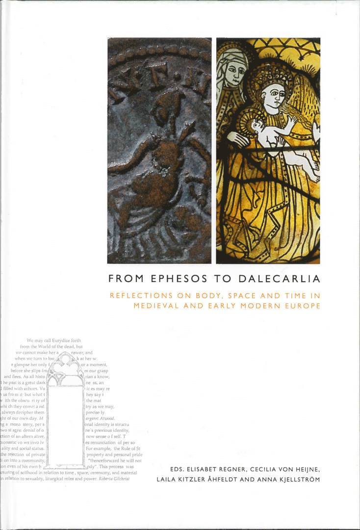 From Ephesos to Dalecarlia : reflections on body, space and time in medieval and early modern Europe 1
