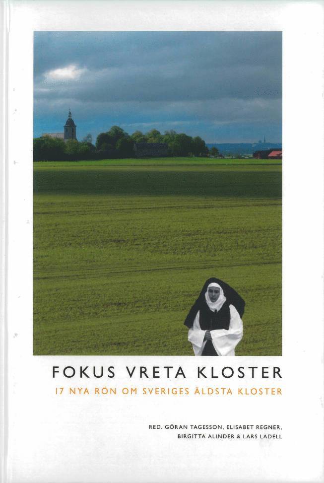Fokus Vreta kloster : 17 nya rön om Sveriges äldsta kloster 1