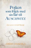 bokomslag Pojken som följde med sin far till Auschwitz : en sann berättelse