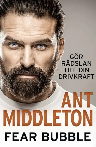Ant Middleton - Fear bubble : gör rädslan till din inre drivkraft, Pocket