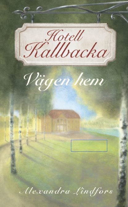 Hotell Kallbacka : vägen hem 1