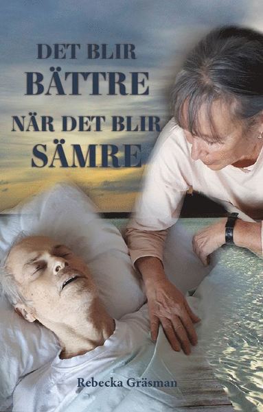 bokomslag Det blir bättre, när det blir sämre