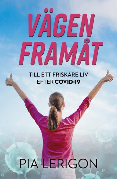 Pia Lerigon - Vägen framåt till ett friskare liv efter Covid-19, Häftad