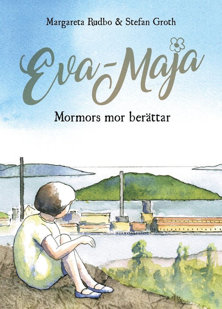 Eva-Maja : mormors mor berättar 1