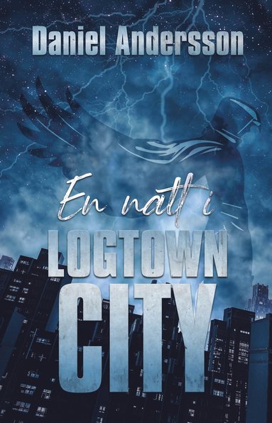 bokomslag En natt i Logtown City