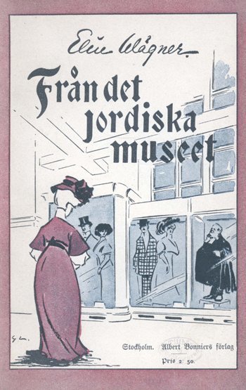Elin Wägner - Från det jordiska museet : skisser, Häftad