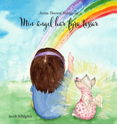 Anna-Theresé Hernqvist, Jacob Kihlgren - Min ängel har fyra tassar, Inbunden