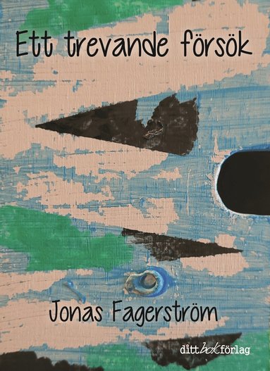 Jonas Fagerström - Ett trevande försök, Häftad