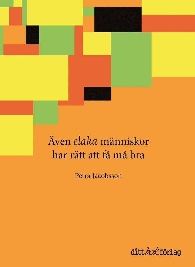 Även elaka människor har rätt att få må bra 1