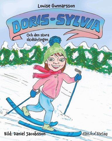 Louise Gunnarsson - Doris-Sylvia och den stora skidtävlingen, Inbunden