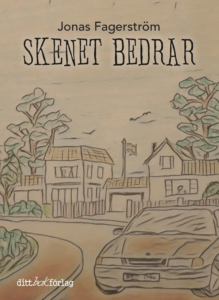 Jonas Fagerström - Skenet bedrar, Häftad