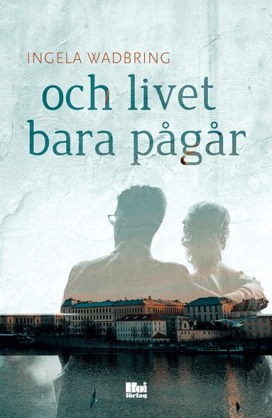 Ingela Wadbring - Och livet bara pågår, Häftad
