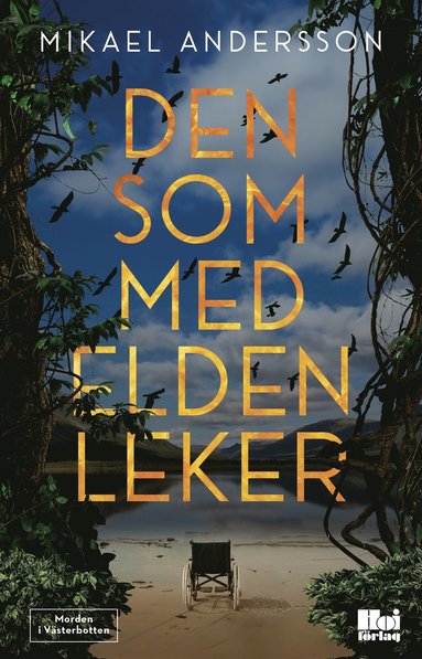 bokomslag Den som med elden leker