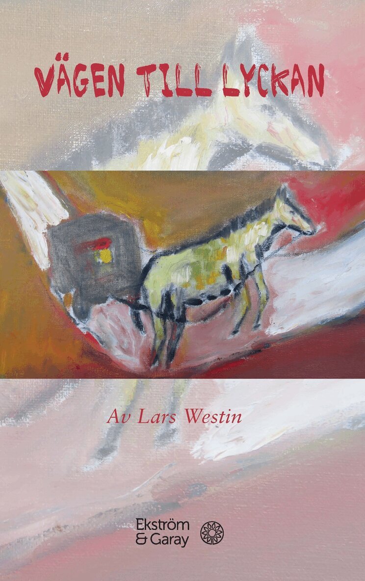 Lars Westin - Vägen till lyckan, Kartonnage. Tillgänglighet: Kommande