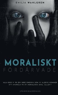 bokomslag Moraliskt fördärvade