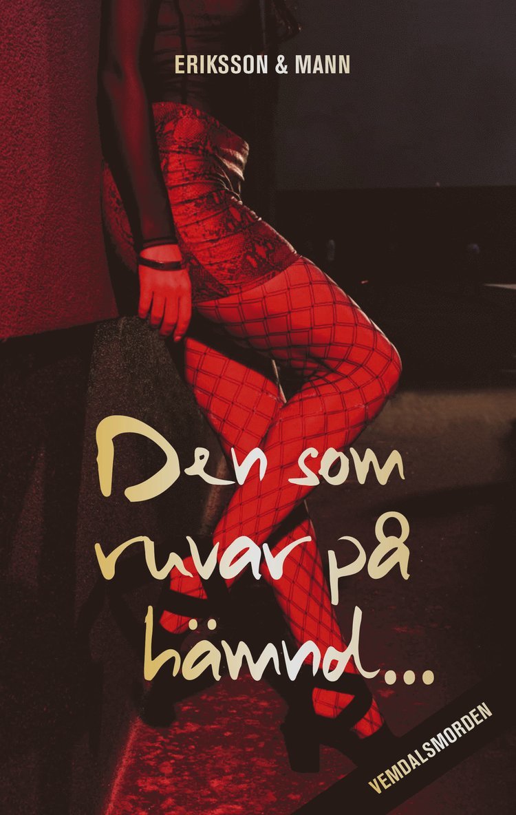 Den som ruvar på hämnd …