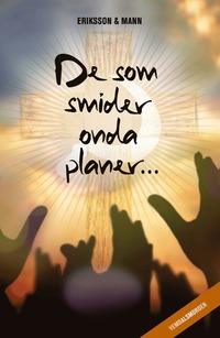 bokomslag De som smider onda planer ?