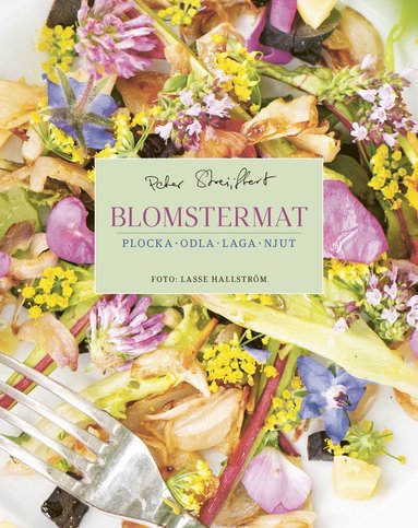 bokomslag Blomstermat : plocka, odla, laga, njut