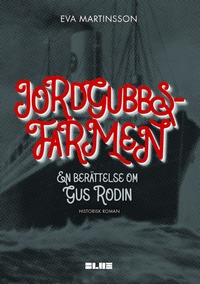 bokomslag Jordgubbsfarmen - En berättelse om Gus Rodin