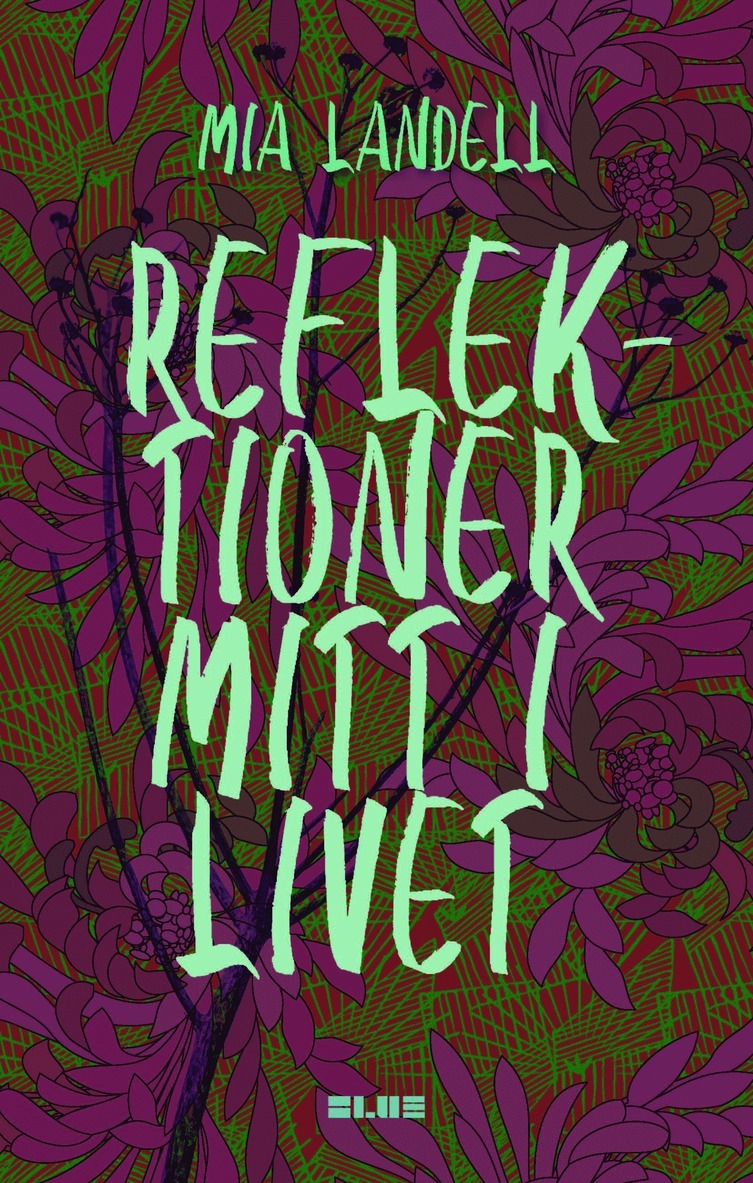 Mia Landell - Reflektioner mitt i livet, Inbunden