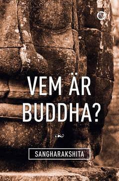 Sangharakshita - Vem är Buddha?, Häftad