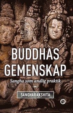 Buddhas gemenskap : Sangha som andlig praktik 1