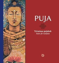 bokomslag PUJA : Triratnas pujabok : texter för recitation