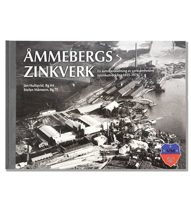 bokomslag Åmmebergs Zinkverk : en sammanställning av verksamhetens teknikutveckling 1855-1976