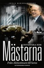 Jonas Bernhardsson - Investera som mästarna : från Aktiestinsen till Soros, Häftad