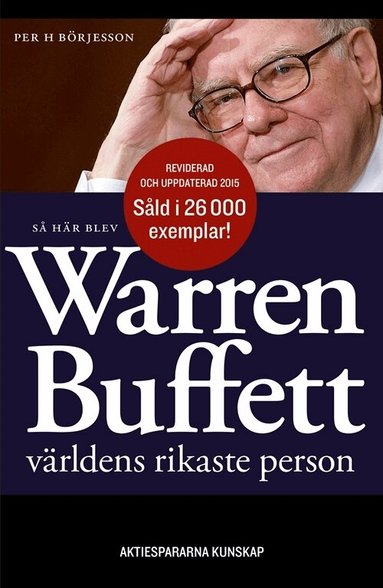 Per H Börjesson - Så här blev Warren Buffett världens rikaste person, Häftad
