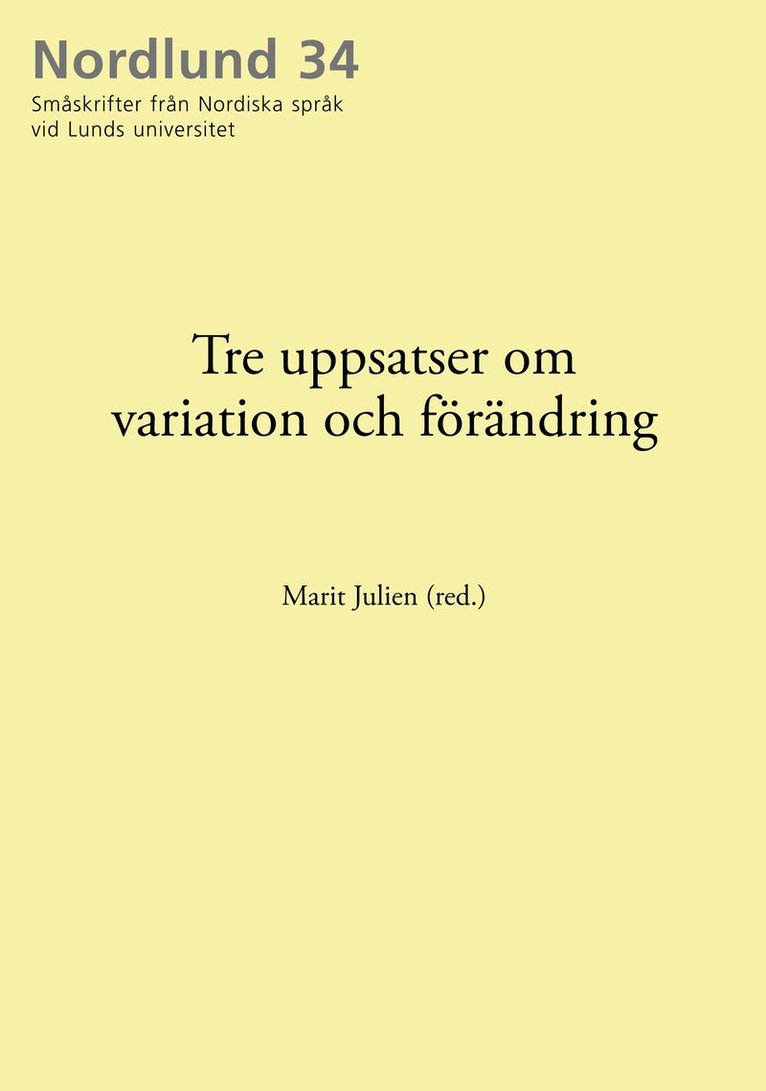 Tre uppsatser om variation och förändring 1