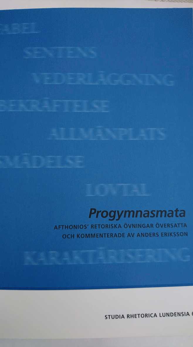 Progmnasmata:  Afthonios' retoriska övningar översatta och kommenterade av Anders Eriksson 1