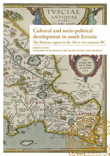 bokomslag Cultural and socio-political development in south Etruria : the Biedano region in the 5th to 1st centuries BC