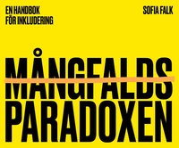 bokomslag Mångfaldsparadoxen : en handbok för inkludering