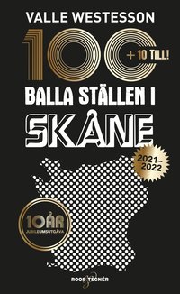 bokomslag 100 balla ställen i Skåne 2021-2022 - Jubileumsutgåva