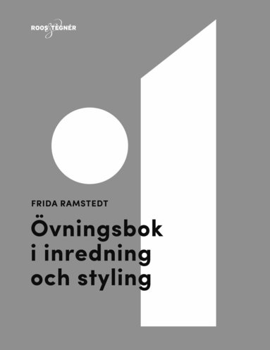 Frida Ramstedt - Övningsbok i inredning och styling, Häftad
