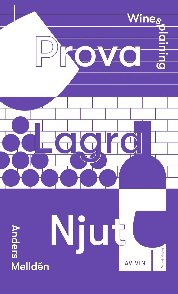 Winesplaining : prova, lagra, njut av vin 1