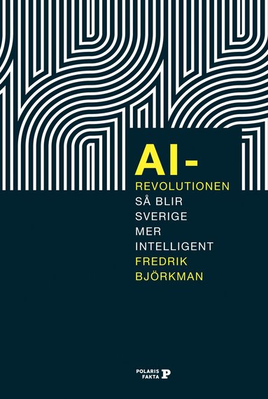 bokomslag AI-revolutionen : så blir Sverige mer intelligent