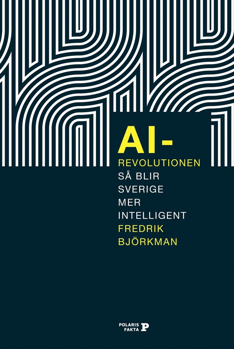 AI-revolutionen : så blir Sverige mer intelligent 1