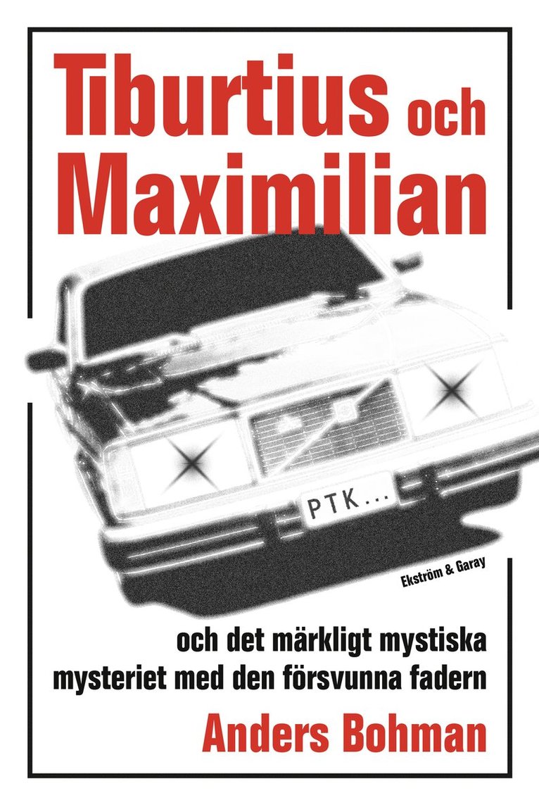Anders Bohman - Tiburtius och Maximilian och märkligt mystiska mysteriet med den försvunna fadern, Häftad