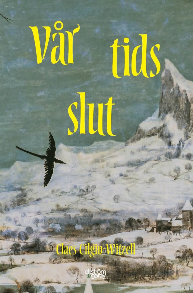 Claes Cilgin-Witzell - Vår tids slut, Häftad