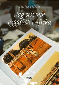 bokomslag Jag och min ryggsäck i Afrika