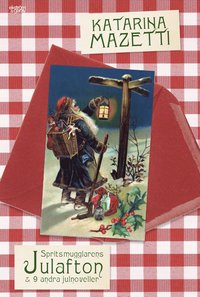 bokomslag Spritsmugglarens julafton och nio andra julnoveller