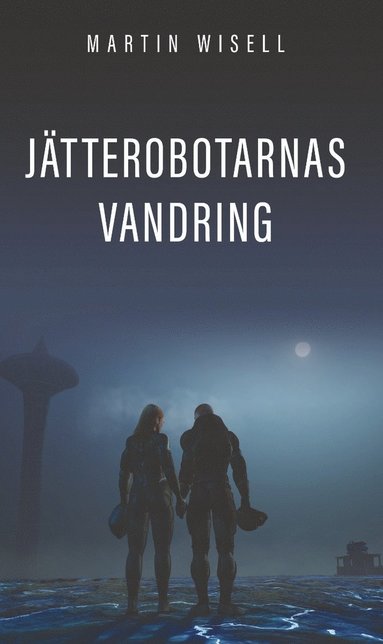 bokomslag Jätterobotarnas vandring