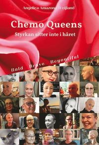 bokomslag Chemo Queens : styrkan sitter inte i håret